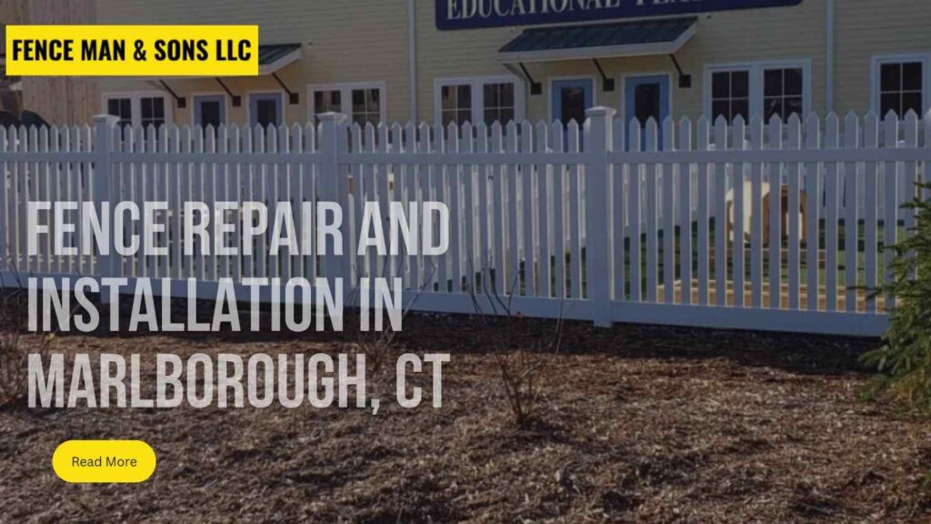fence repair and installation in Marlborough, CT