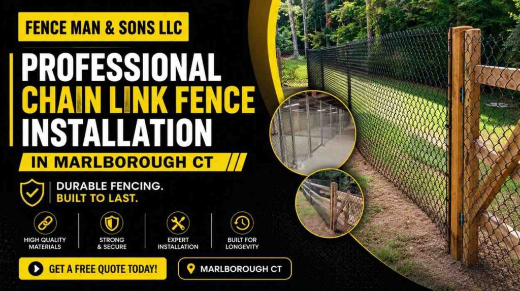 Professional Chain Link Fence Installation in Marlborough CT for Long-Lasting Results