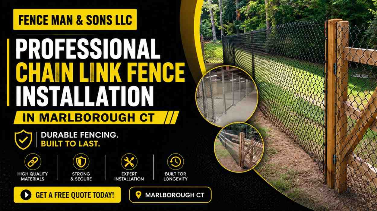 Professional Chain Link Fence Installation in Marlborough CT for Long-Lasting Results